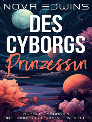 cover image of Des Cyborgs Prinzessin